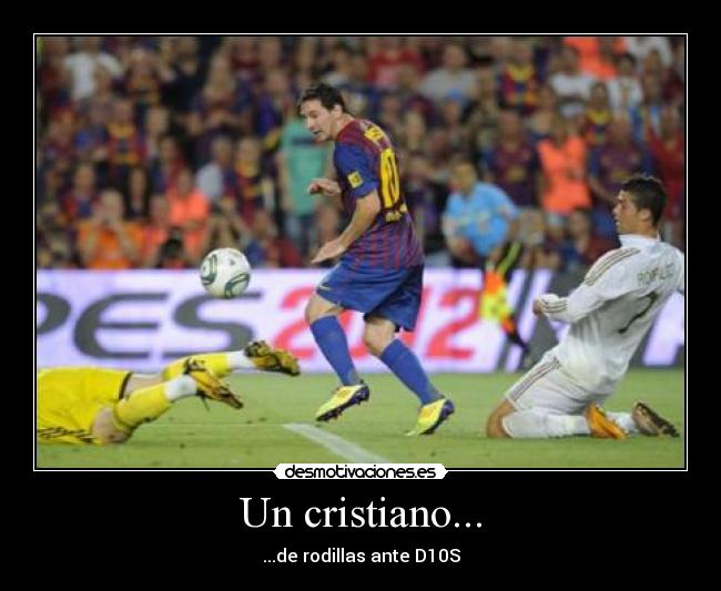 Un cristiano... - ...de rodillas ante D10S