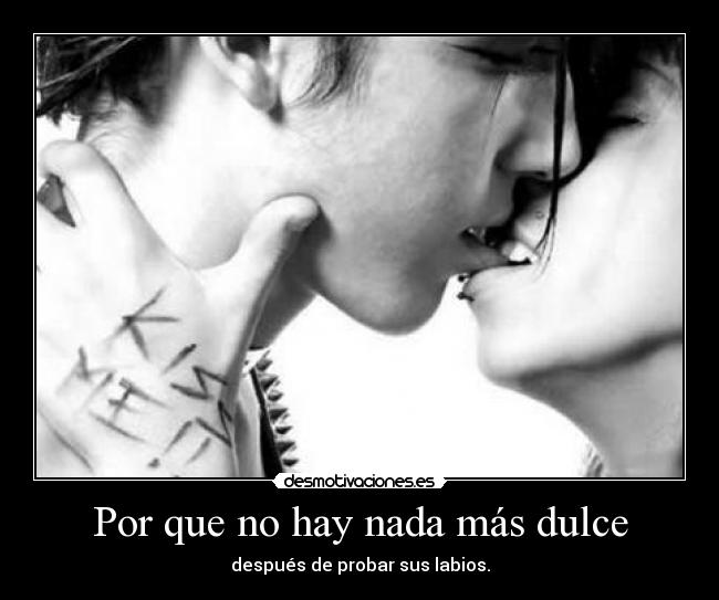 Por que no hay nada más dulce - 