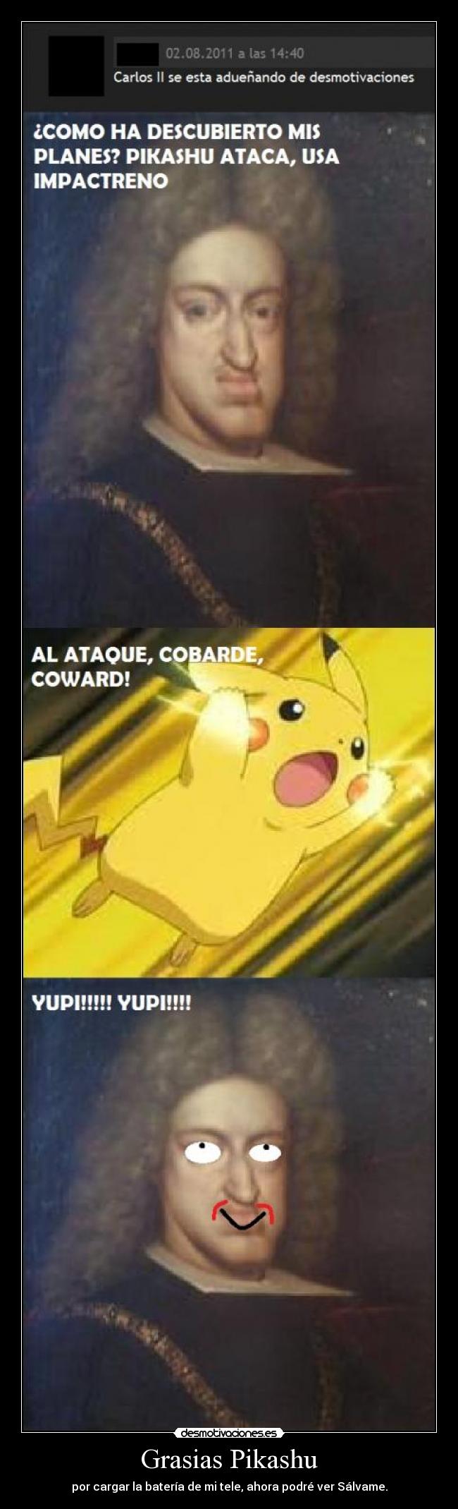 Grasias Pikashu - por cargar la batería de mi tele, ahora podré ver Sálvame.