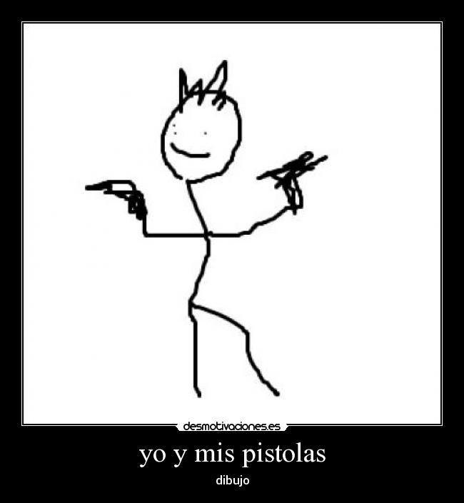 yo y mis pistolas - dibujo