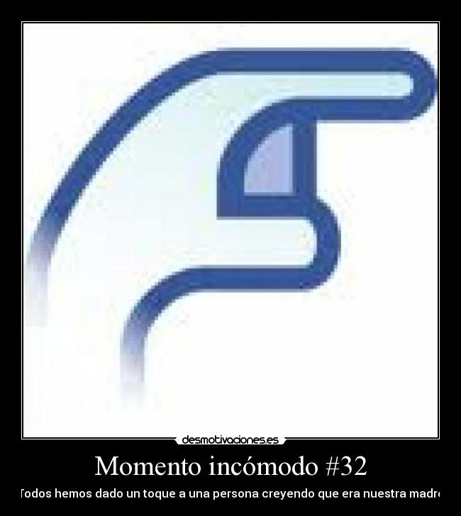 Momento incómodo #32 -