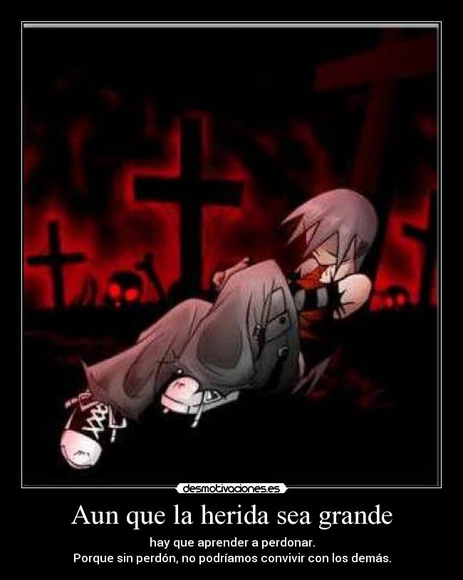 Aun que la herida sea grande -