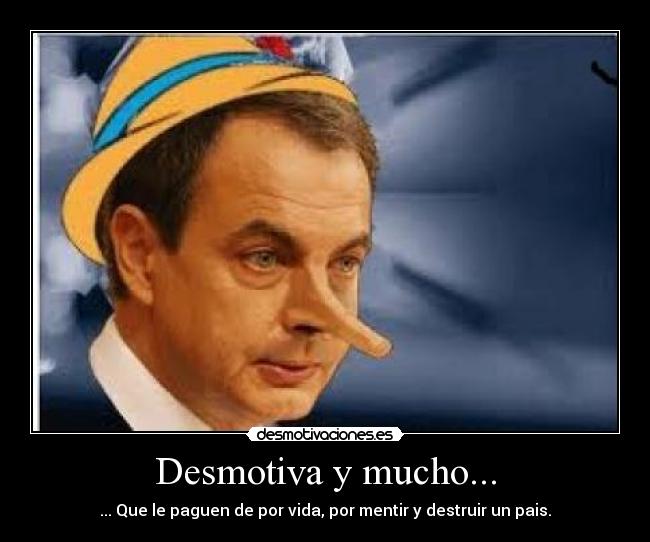 carteles zapatero vale para nada desmotivaciones