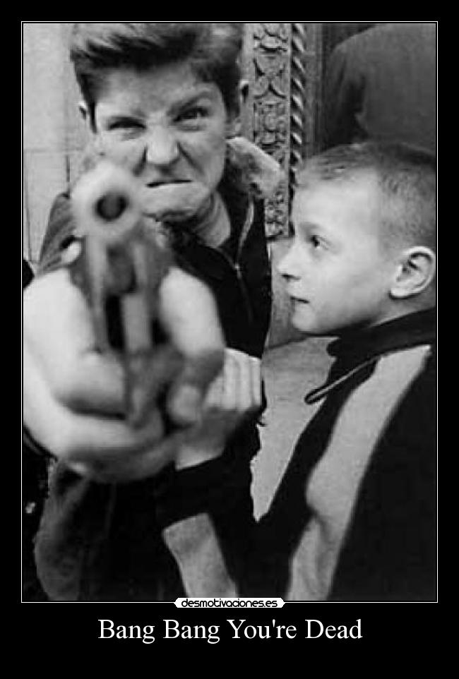 Bang Bang Youre Dead -