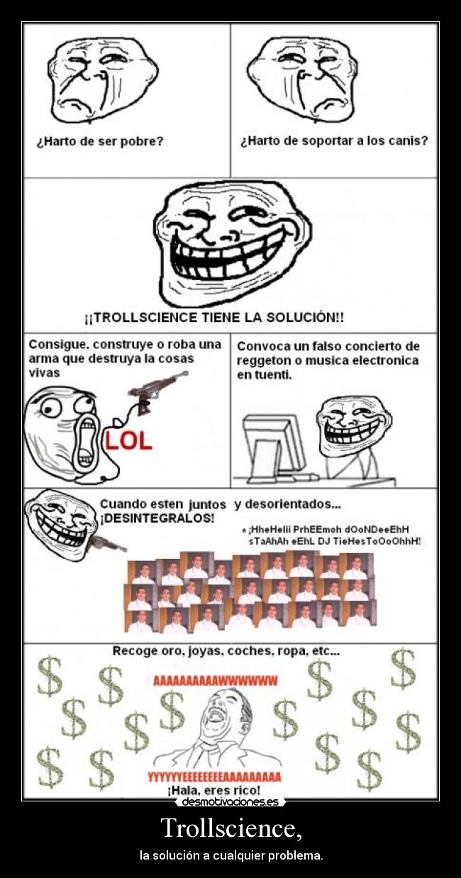 Trollscience, - la solución a cualquier problema.