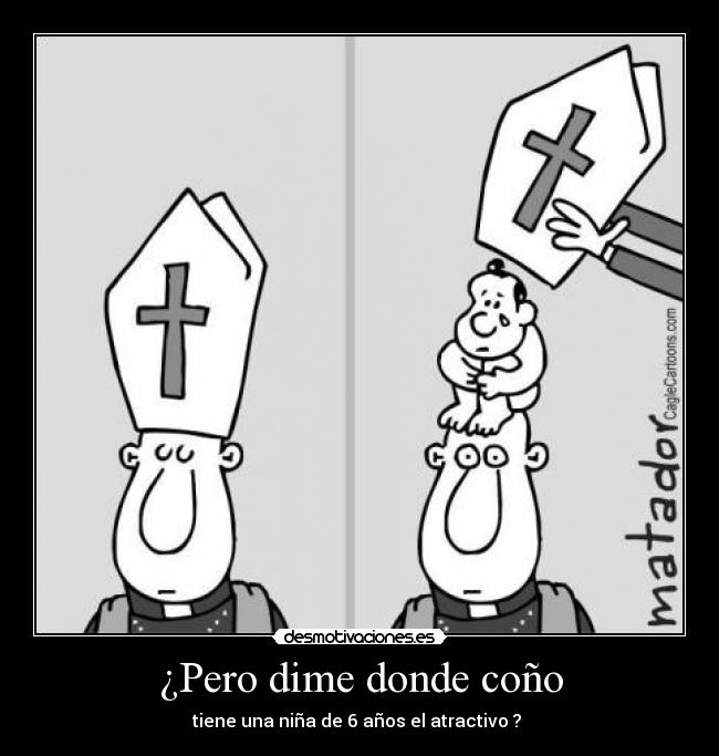 ¿Pero dime donde coño -