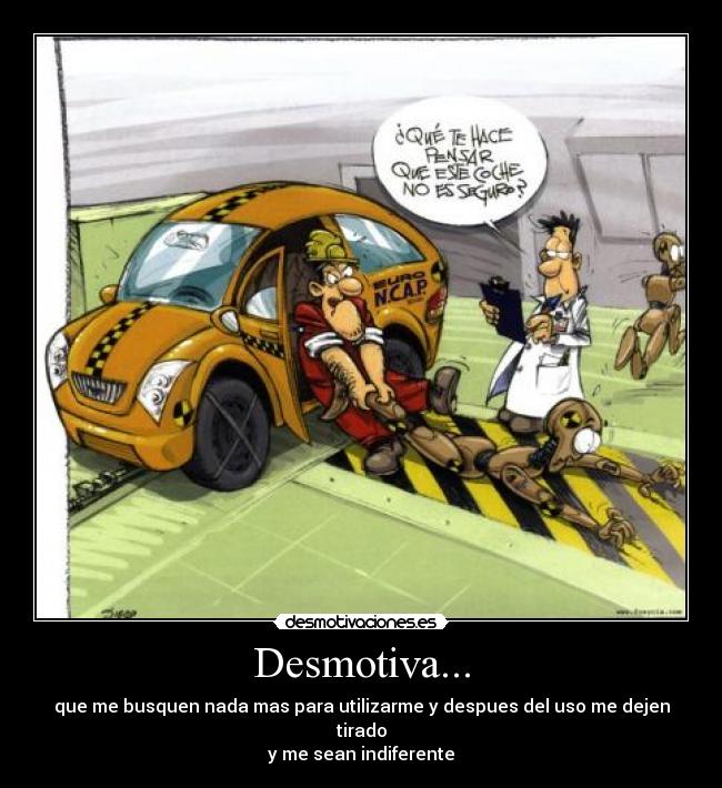 Desmotiva... -