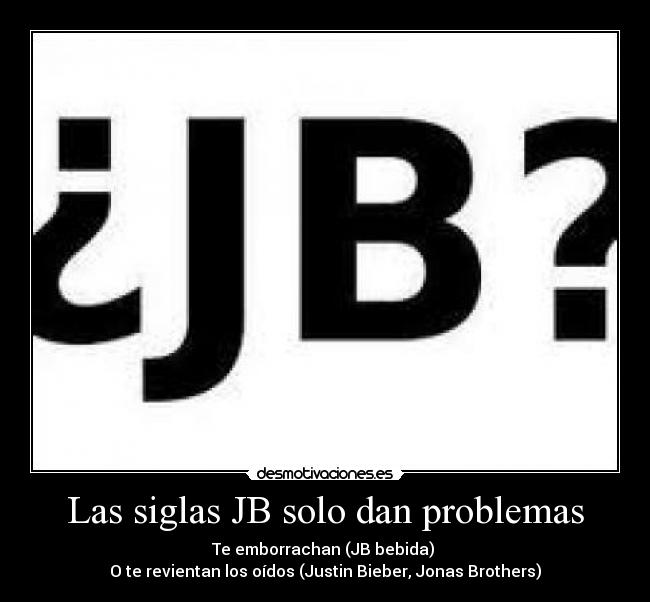 Las siglas JB solo dan problemas - 