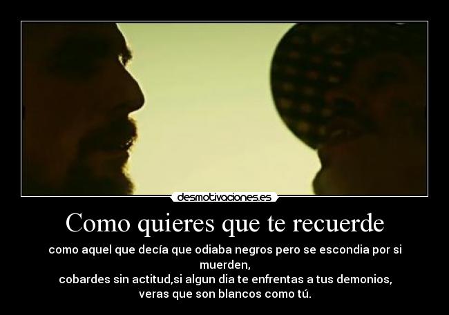 Como quieres que te recuerde -