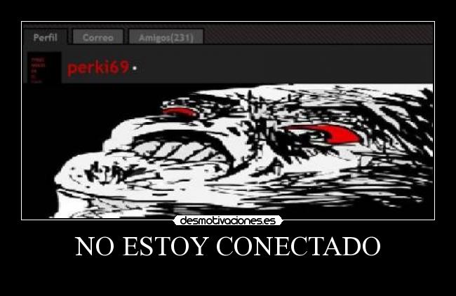 NO ESTOY CONECTADO -
