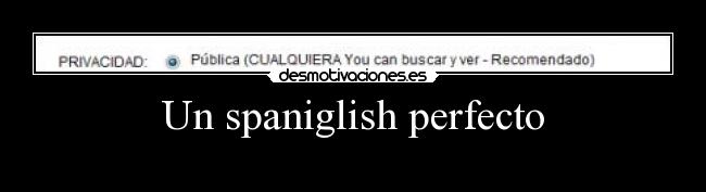 Un spaniglish perfecto - 