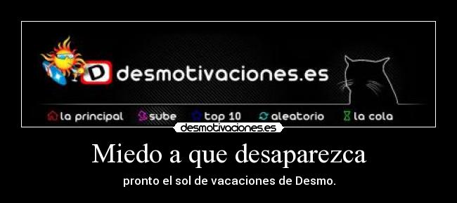 Miedo a que desaparezca -