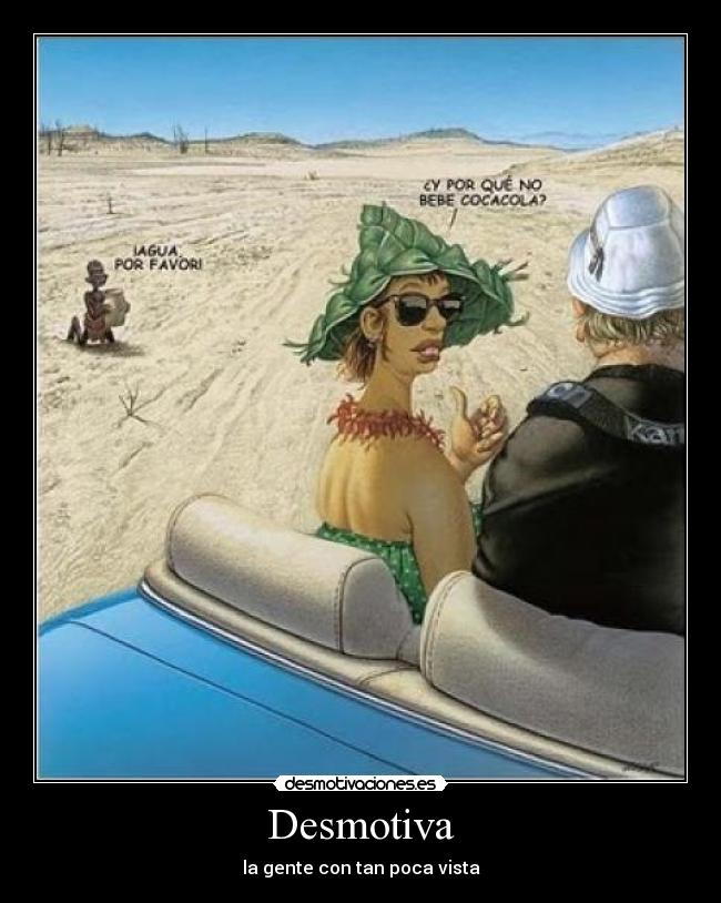 Desmotiva - la gente con tan poca vista