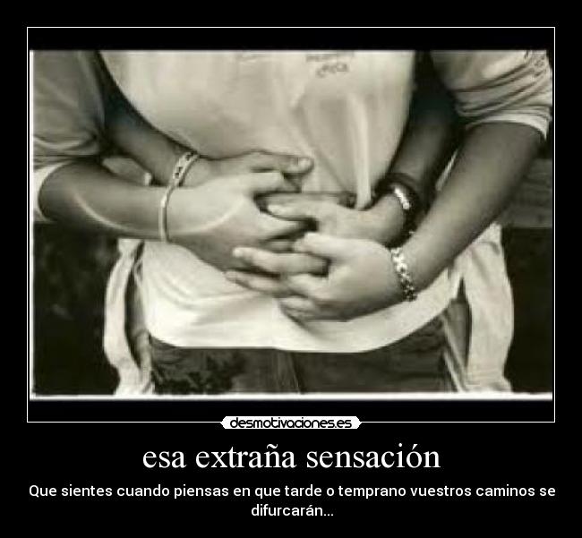 esa extraña sensación - 