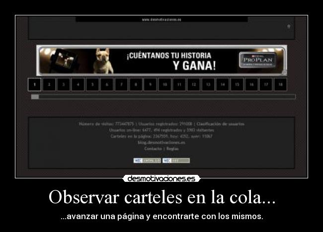 Observar carteles en la cola... - ...avanzar una página y encontrarte con los mismos.