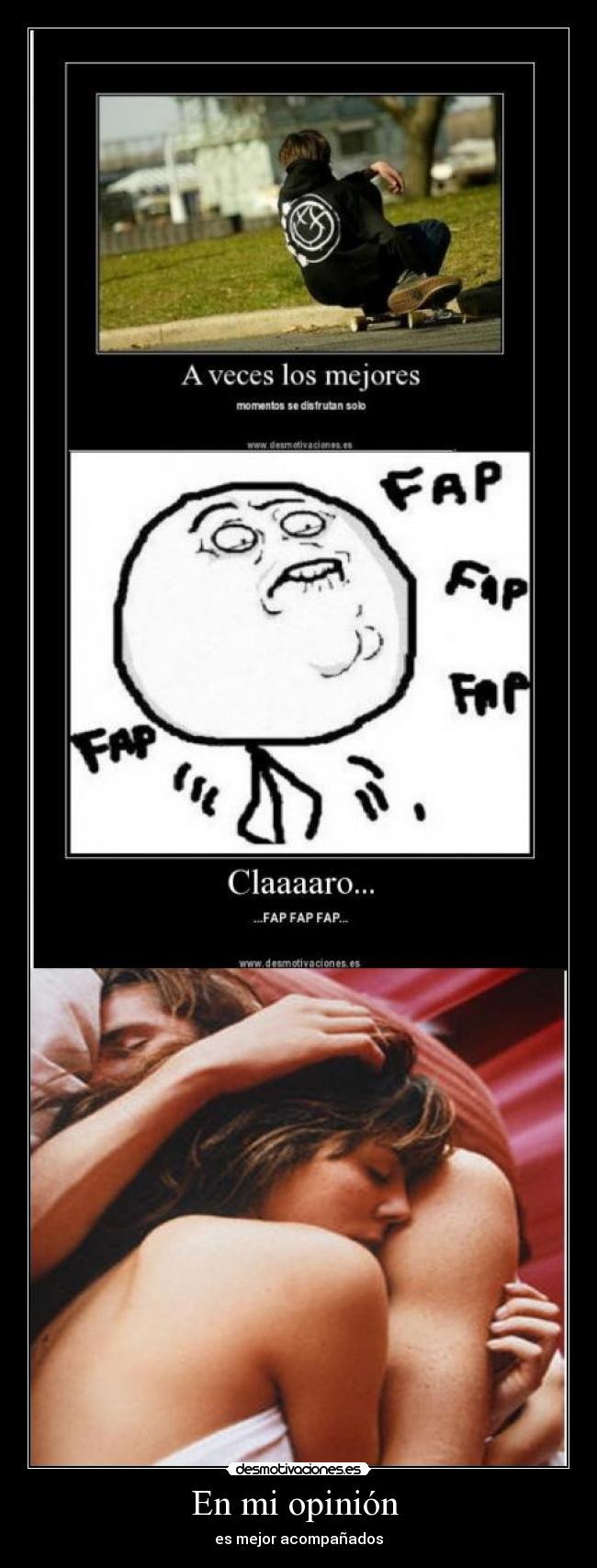 En mi opinión - es mejor acompañados