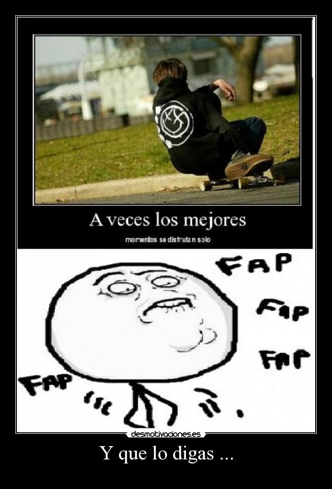 carteles fap mejores momentos desmotivaciones