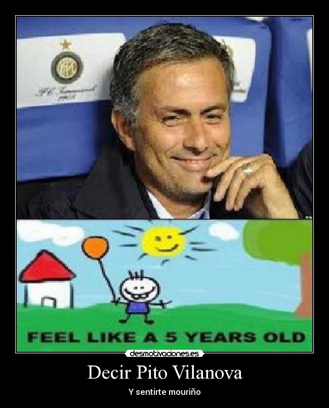 Decir Pito Vilanova - Y sentirte mouriño