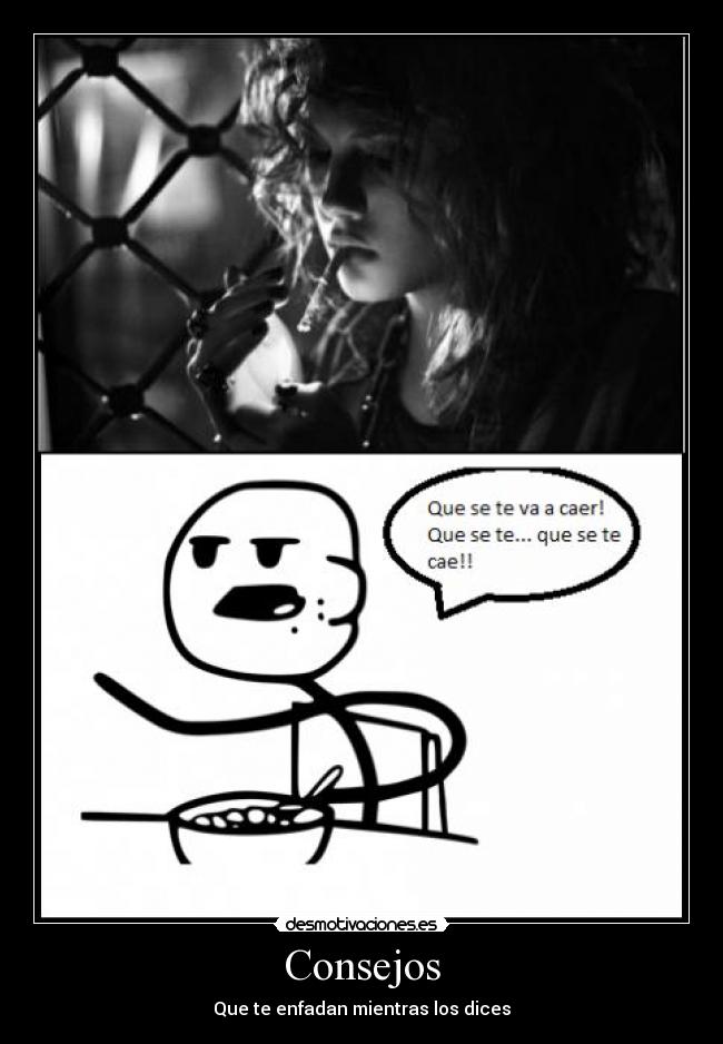 Consejos - Que te enfadan mientras los dices