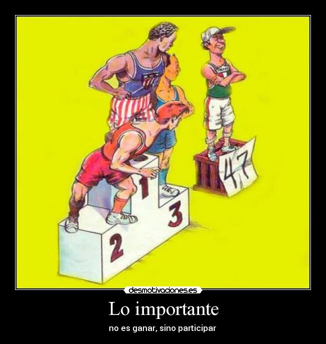 Lo importante - no es ganar, sino participar