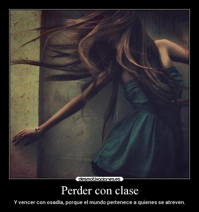 Perder con clase - 