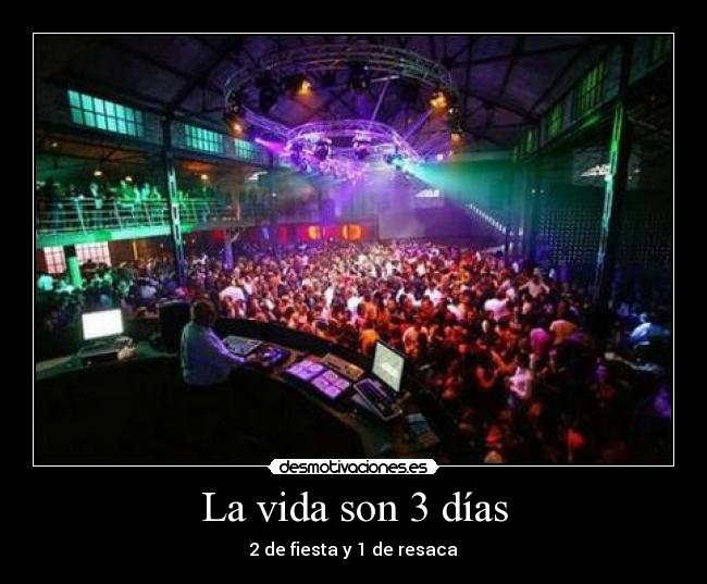 La vida son 3 días - 