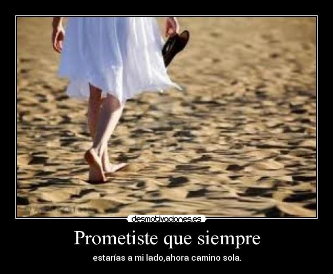 Prometiste que siempre - 
