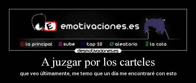 A juzgar por los carteles -