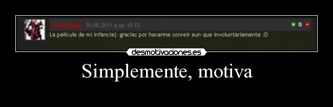 Simplemente, motiva -