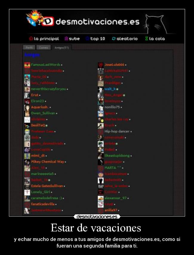 Estar de vacaciones - y echar mucho de menos a tus amigos de desmotivaciones.es, como si
fueran una segunda familia para ti.