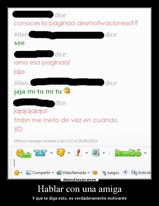 Hablar con una amiga - Y que te diga esto, es verdaderamente motivante