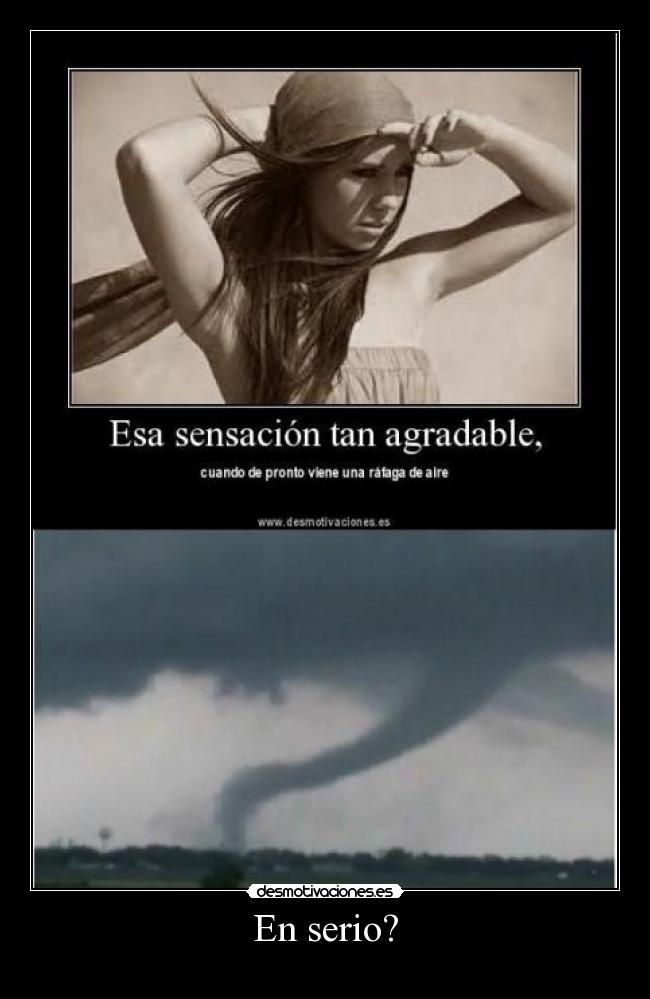En serio? -