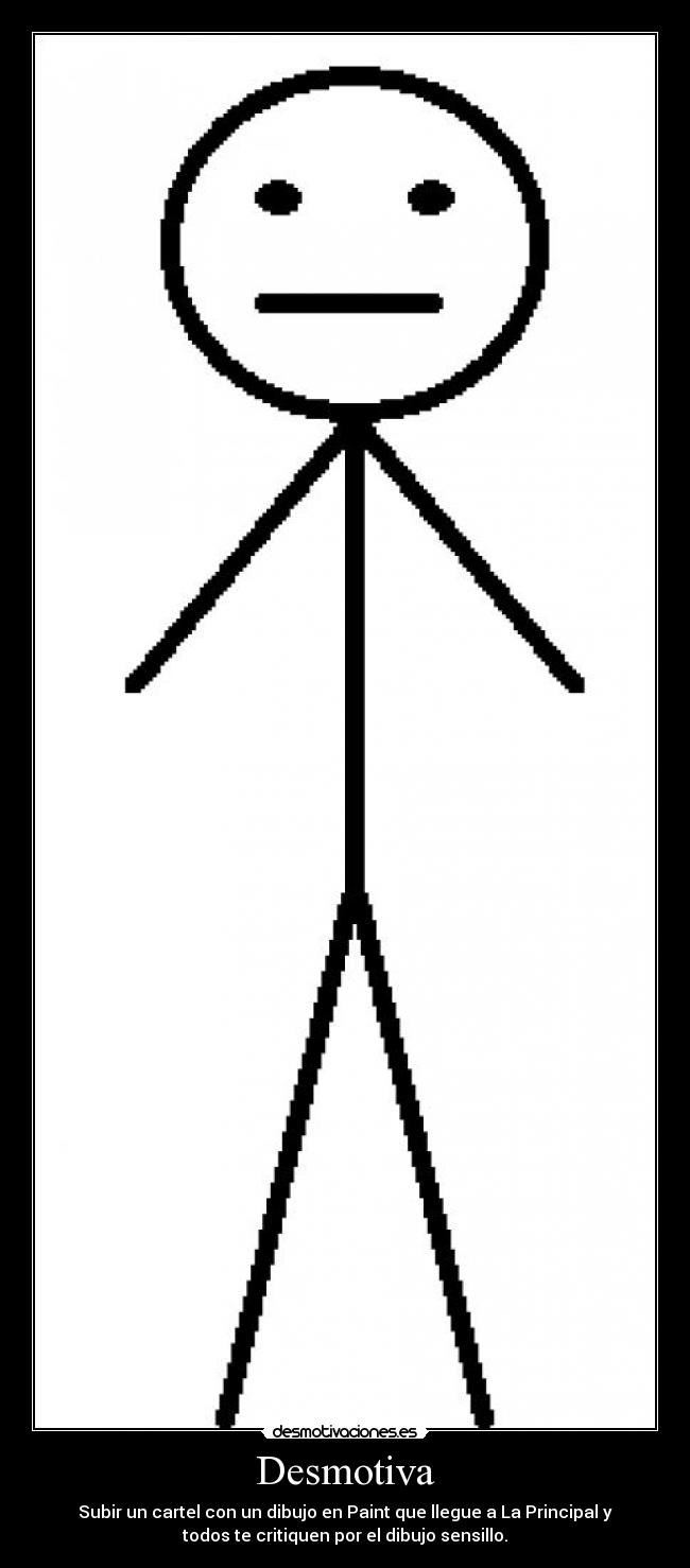 carteles desmotiva paint principal criticar dibujo sensillo desmotivaciones