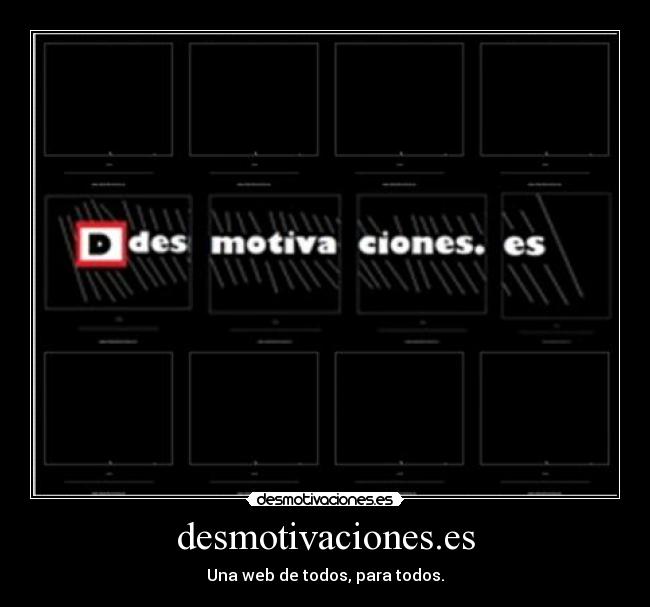 desmotivaciones.es - Una web de todos, para todos.