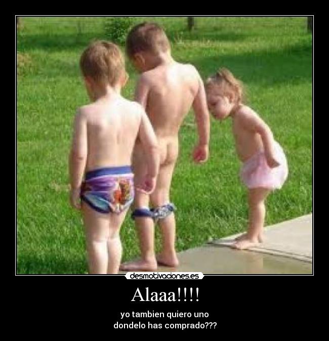 Alaaa!!!! - yo tambien quiero uno
dondelo has comprado???