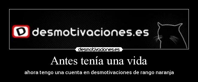 Antes tenía una vida -