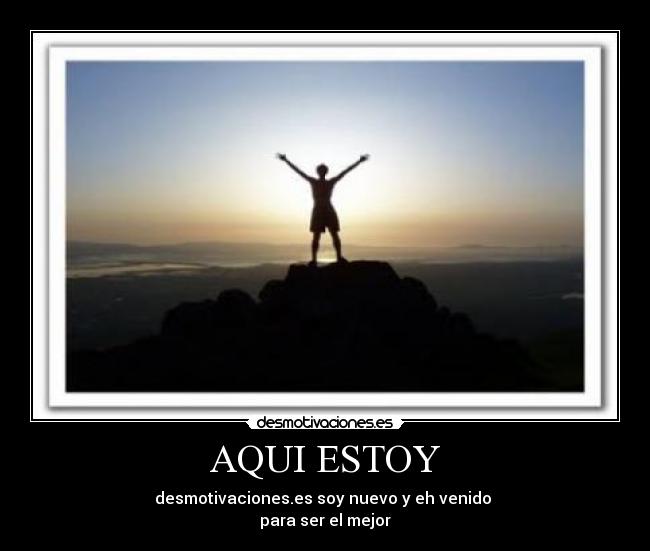 ESTOY AQUI estoy aqui: