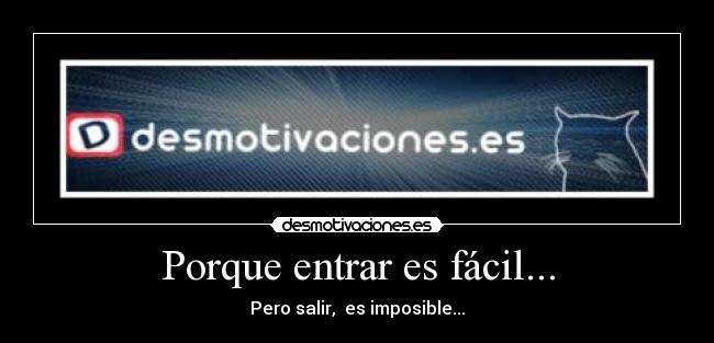 Porque entrar es fácil... - 