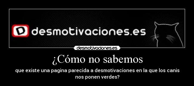 ¿Cómo no sabemos -