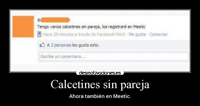 Calcetines sin pareja - Ahora también en Meetic.