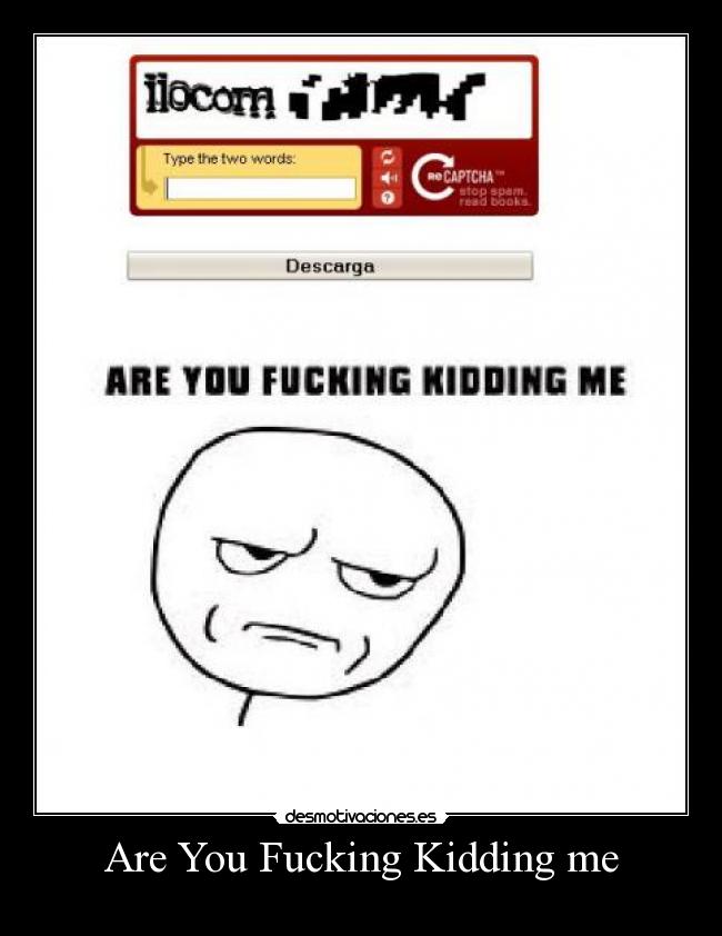 Are You Fucking Kidding me -