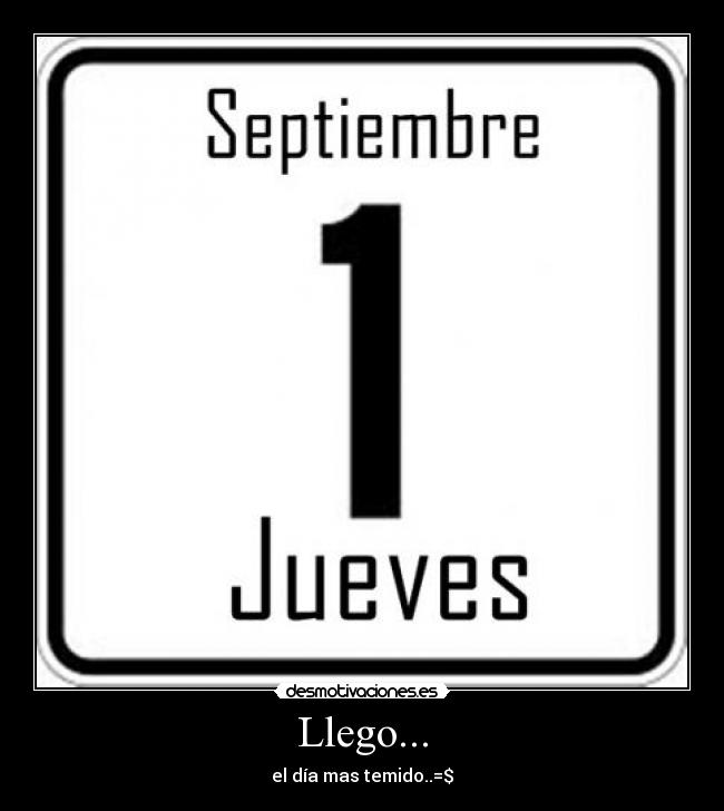 Llego... - el día mas temido..=$