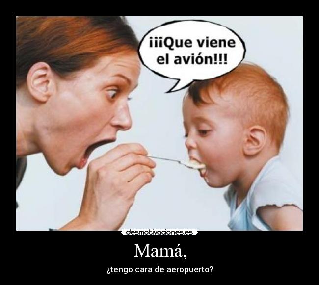 Mamá, - 