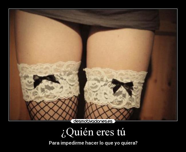 ¿Quién eres tú - 