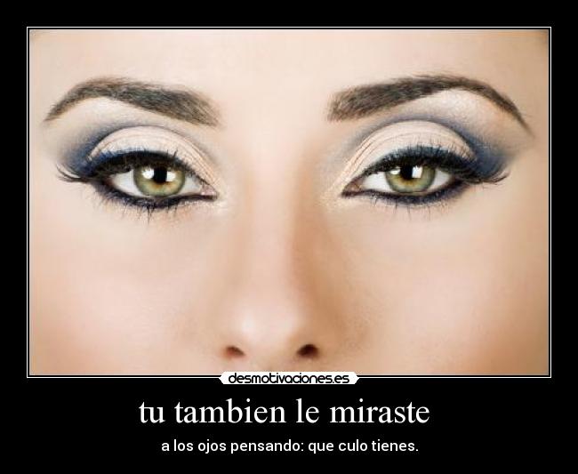 tu tambien le miraste -