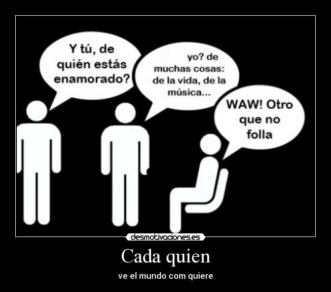 Cada quien -