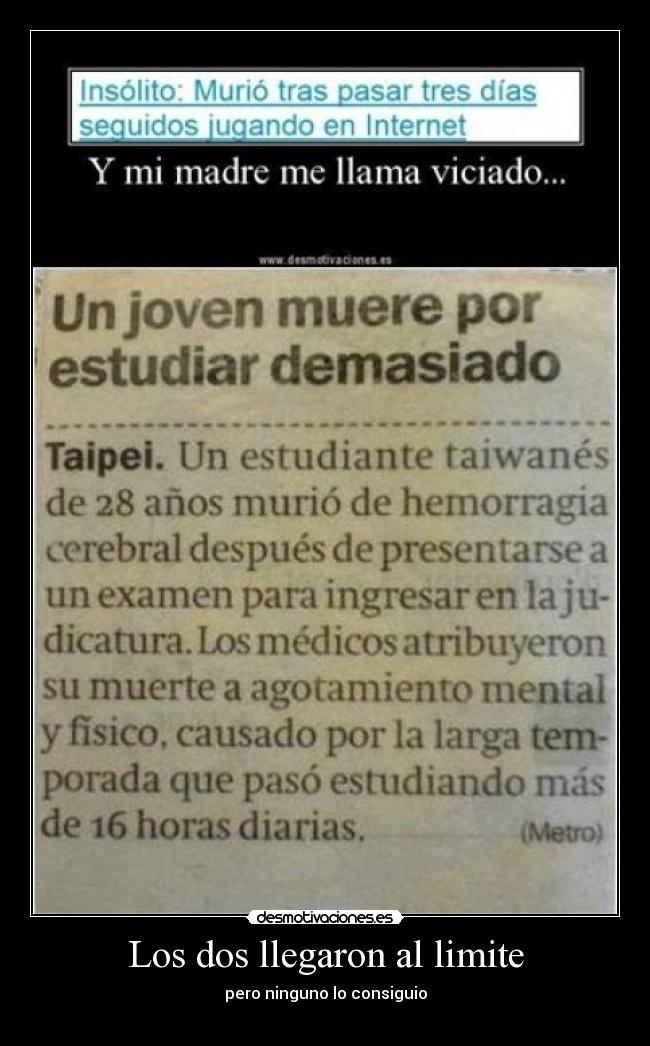 Los dos llegaron al limite - 