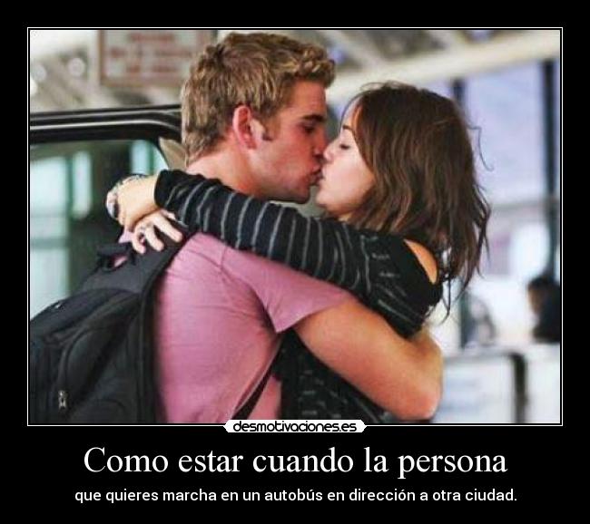 Como estar cuando la persona - que quieres marcha en un autobús en dirección a otra ciudad.