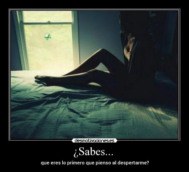 ¿Sabes... -