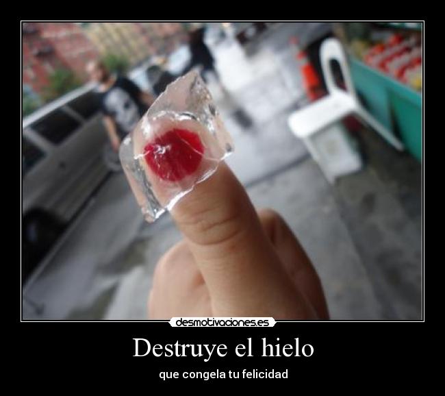Destruye el hielo -
